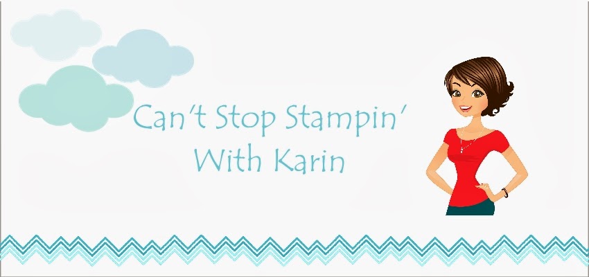 Can't Stop Stampin' With Karin