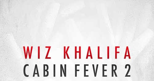 Wiz Khalifa Cabin Fever Download Engcare S Diary