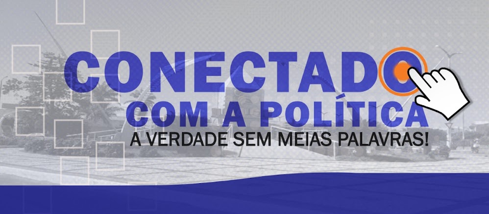 Conectado com a politica!