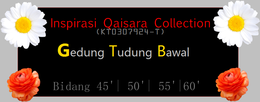 Gedung Tudung Bawal | Bidang 45'|50'|55'|60'