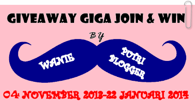 http://nurkhairiahirwanie.blogspot.com/2013/11/giveaway-giga-join-win-by-wanie-putri.html
