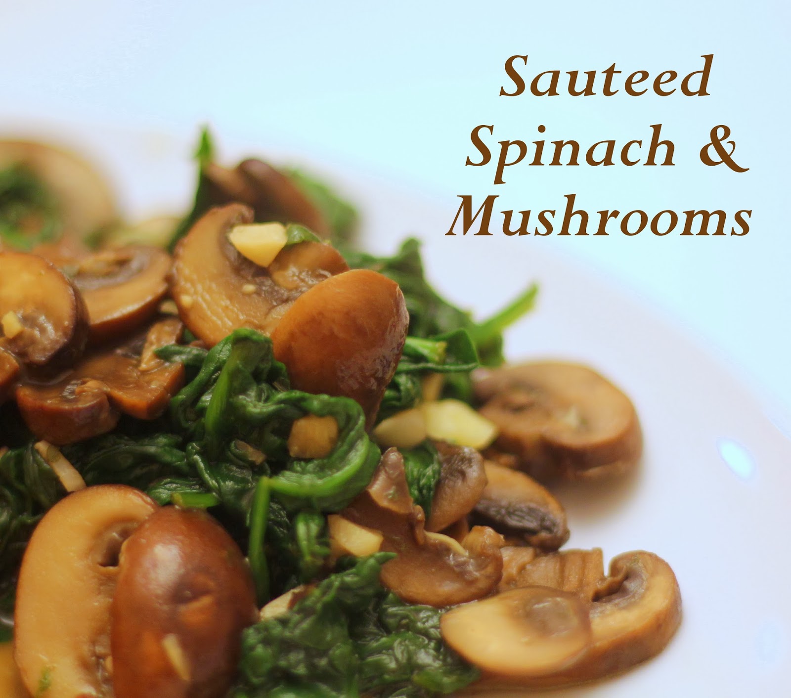 My So-Called (Mommy) Life: Sautéed Spinach & Mushrooms