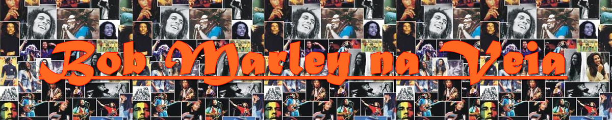 Bob Marley na Veia 