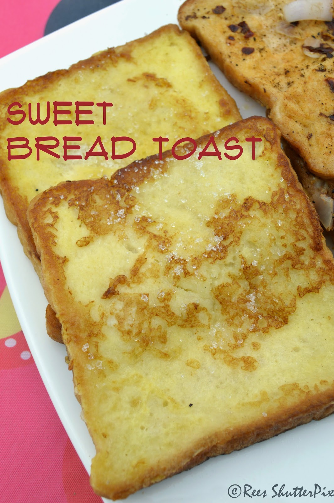 Bread Toast Sweet and Spicy Recipe Breakfast Recipes Delectable