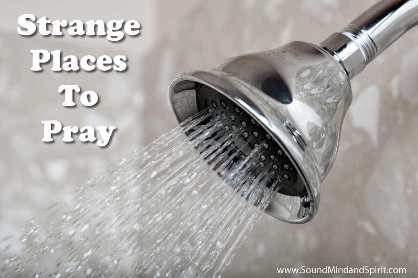 Strange Places to Pray