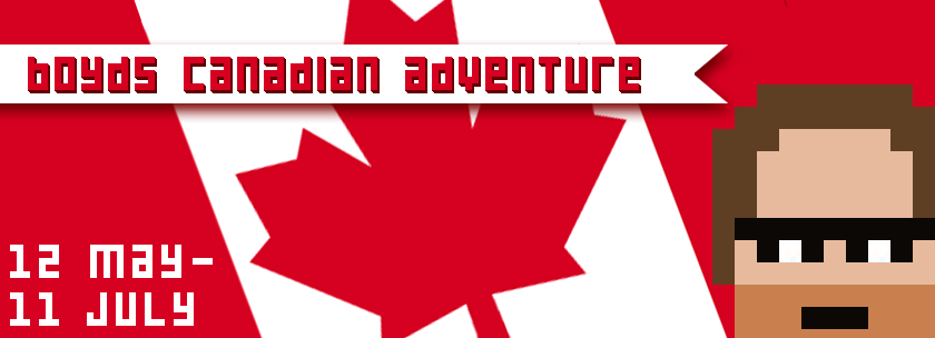 Boyd's Canadian Adventure!