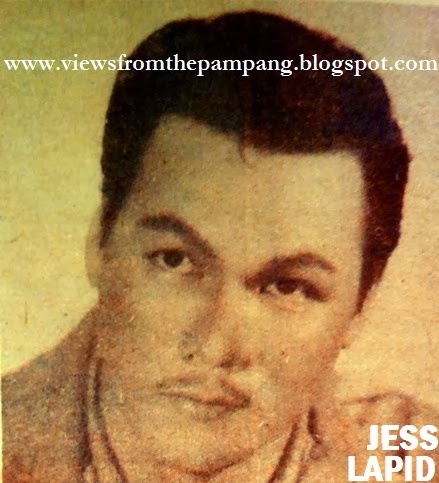 VIEWS FROM THE PAMPANG: *351. JESS LAPID: Guagua's Last Action Hero