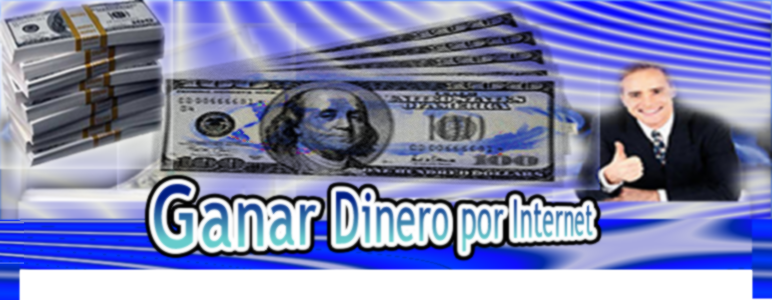 Como Ganar Dinero por Internet