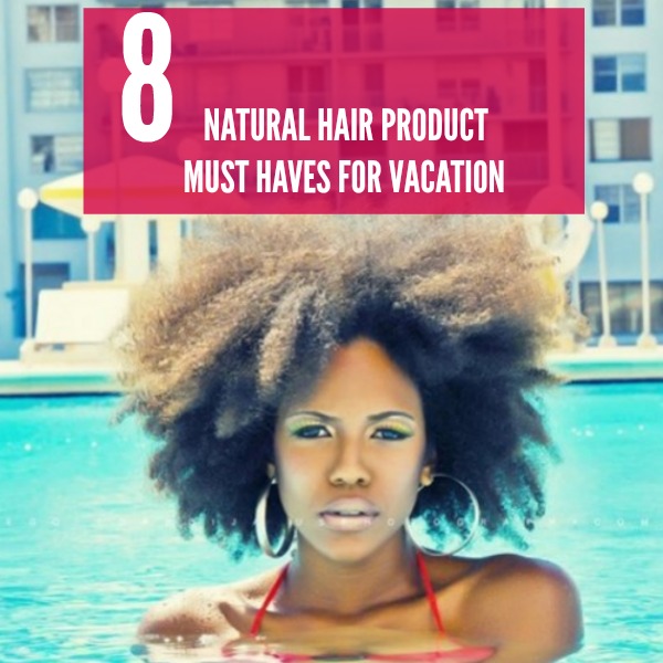Caring For Your Natural Hair On Vacation Curlynikki Natural