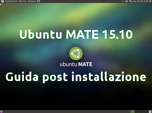 Ubuntu MATE 15.10 - Guida post installazione 1 ubuntu mate 15.10 guida