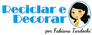 Reciclar e Decorar