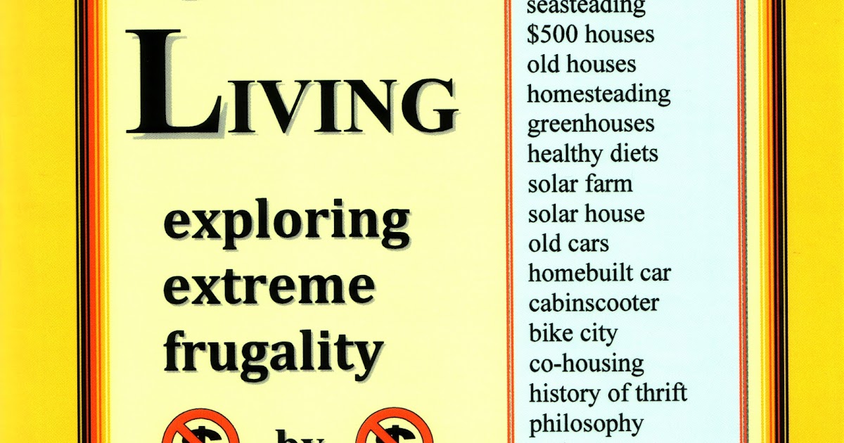 Zero Cost Living Exploring Extreme Frugality