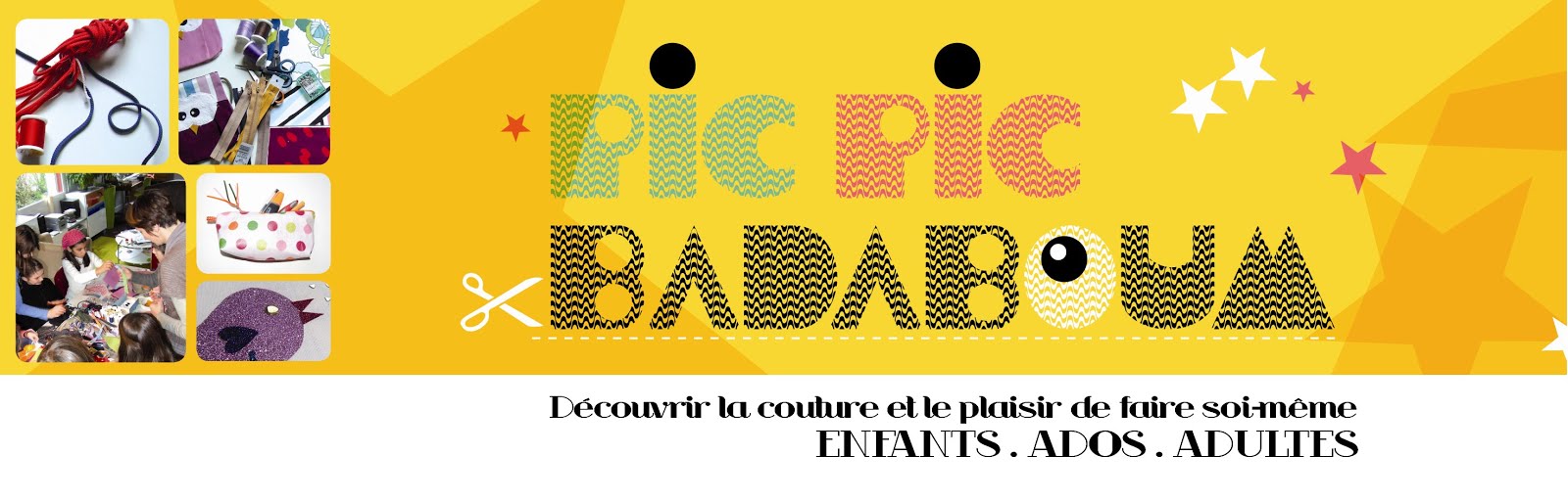 Pic Pic Badaboum | Couture et plaisir de faire soi-même | Ateliers, anniversaires, cours, animations