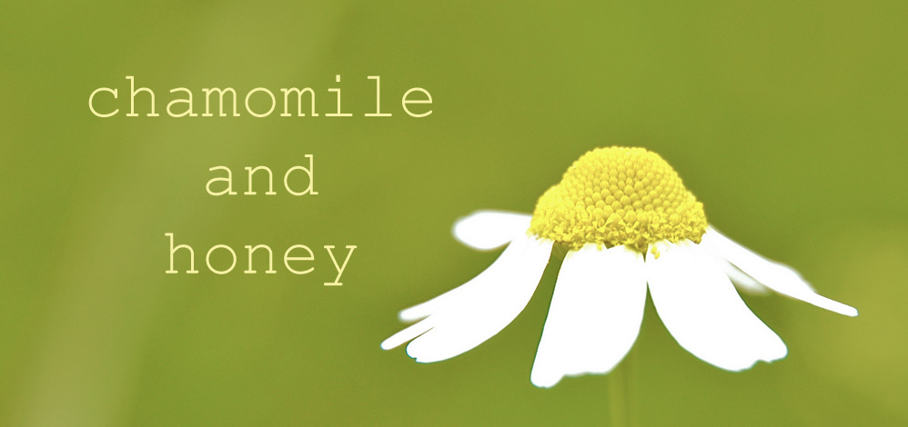 Chamomile and Honey