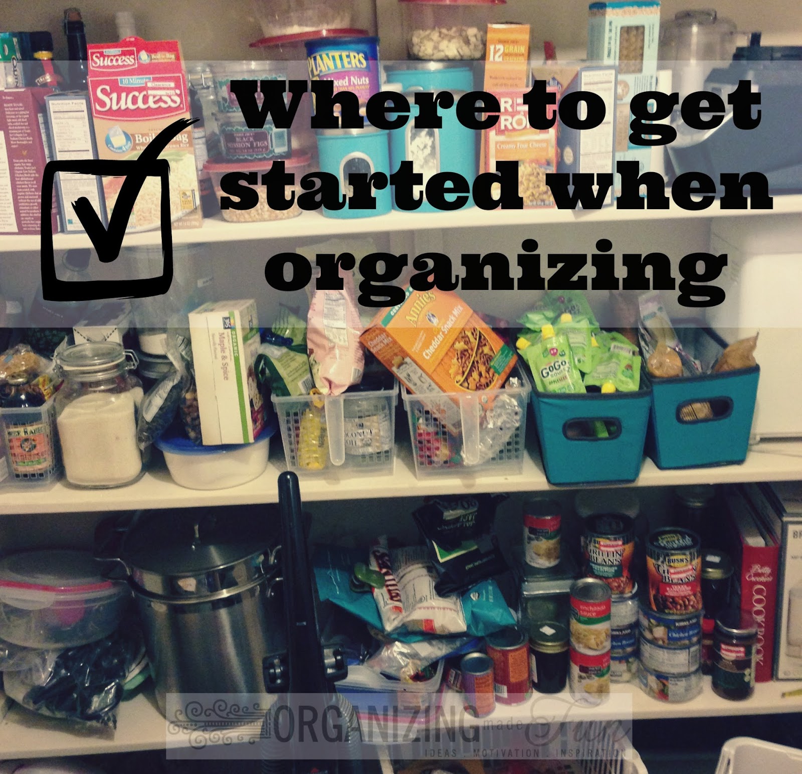 Organizing Tips to know where to start Organizing Made Fun