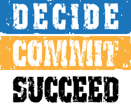 Decide.  Commit.  Succeed.