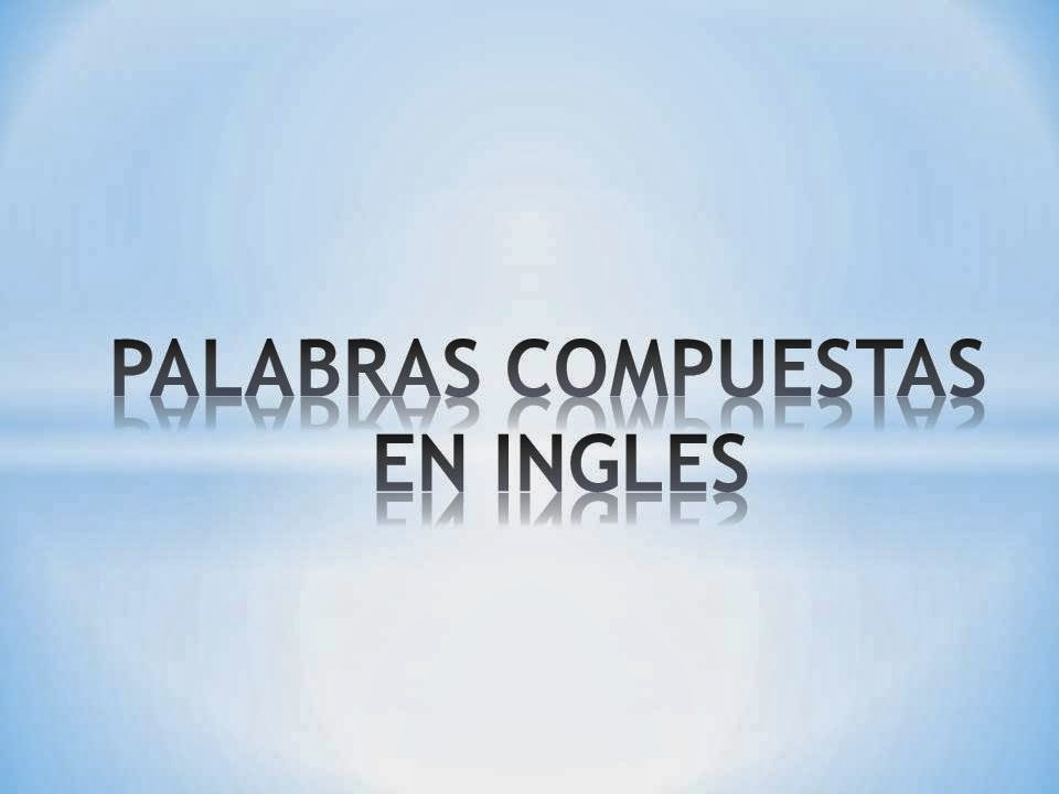 LIGHT SPOT PALABRAS COMPUESTAS EN INGLES