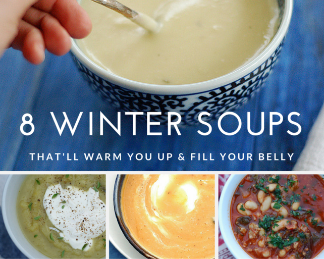 8 Soups To Warm Up Your Winter The Garden of Eating