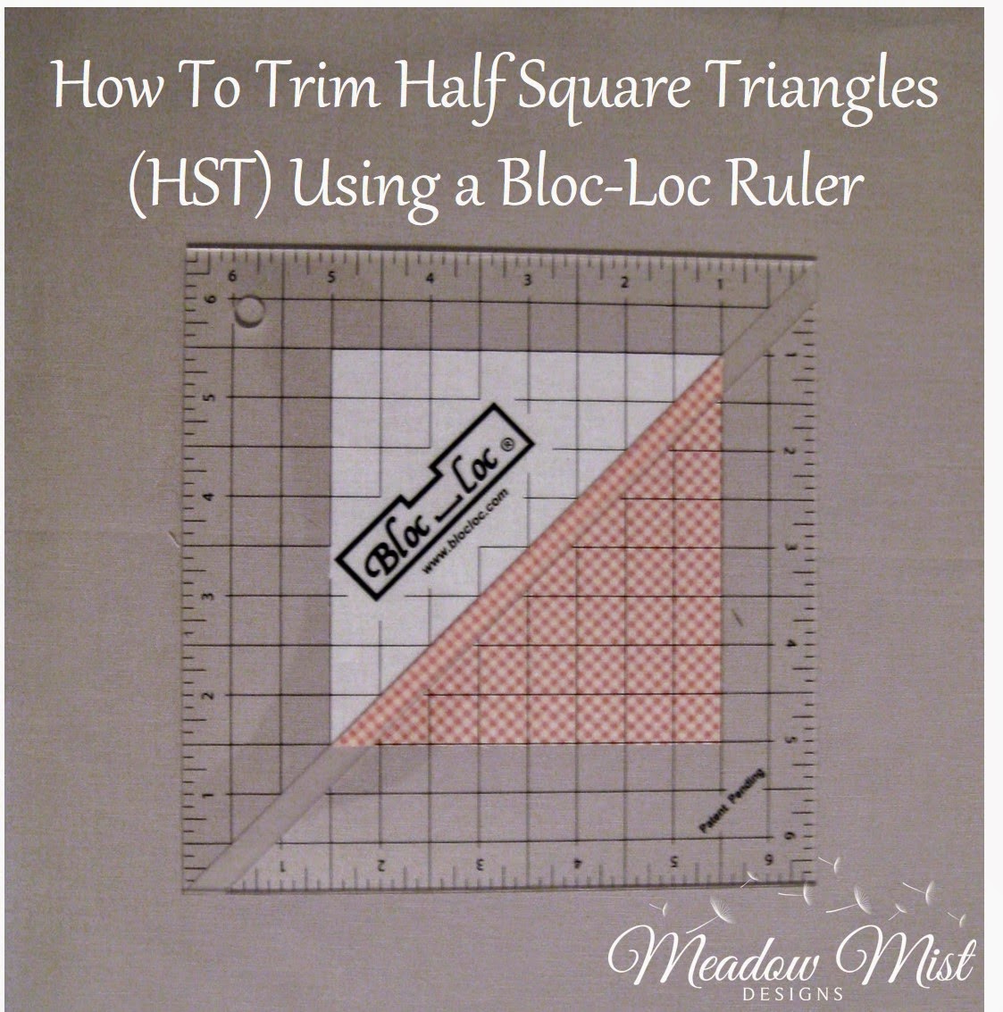 Meadow Mist Designs: How to square up HST of any size using a Bloc-Loc Ruler