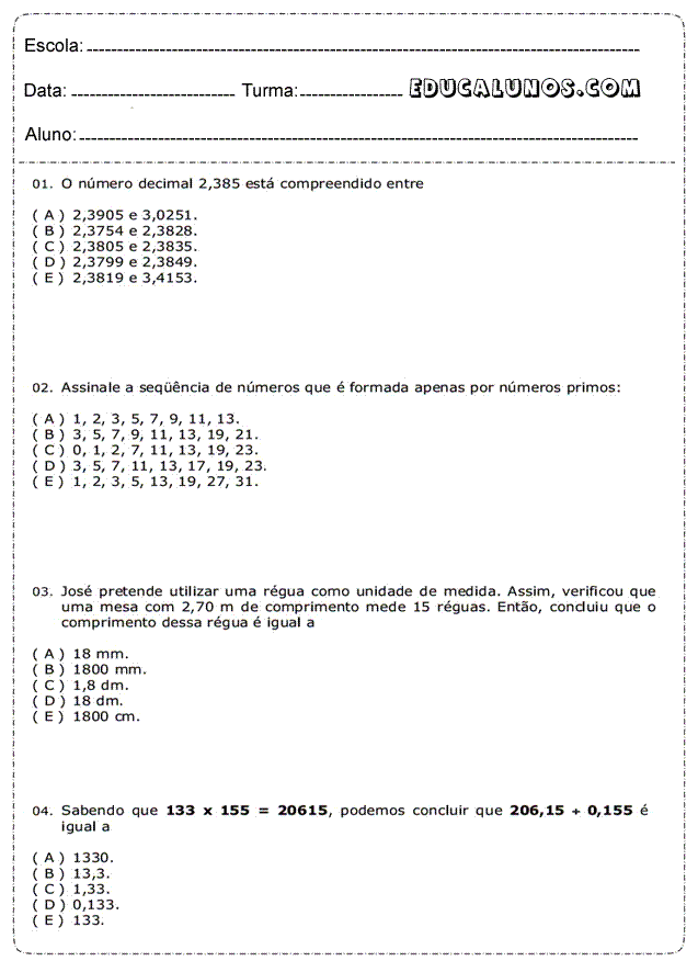 O número decimal 2,385 está compreendido entre?