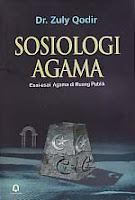 Judul : SOSIOLOGI AGAMA Esai-Esai Agama di Ruang Publik Pengarang : Dr. Zuly Qodir Penerbit : Pustaka Pelajar