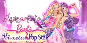 Sempre Barbie: Análise - Barbie a Princesa e a Popstar - Personagens