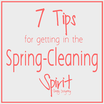 7+Tips+for+Getting+in+the+Spring+Clean+Spirit+ +Logo | 7 Tips for Getting in the Spring-Clean Spirit | 7 |