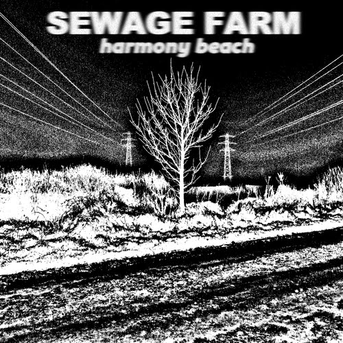 Sewage Farm - Harmony Beach