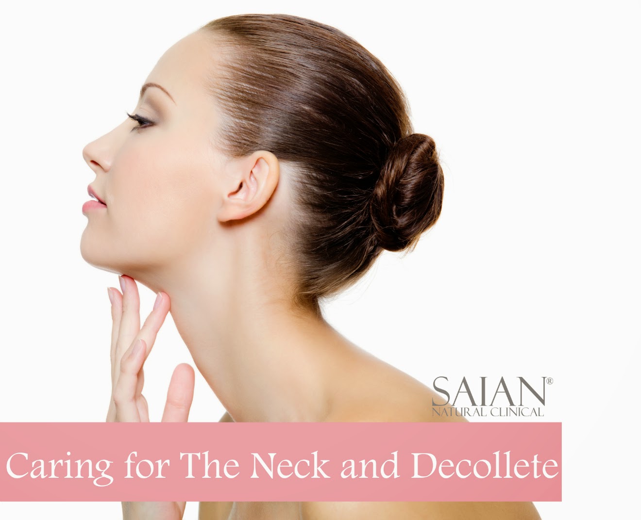 SAIAN Natural Clinical Aesthetics Neck and Décolleté Treatments