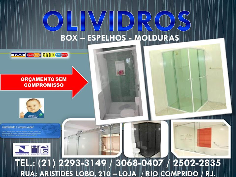 OLIVIDROS BOX ESPELHOS E MOLDURAS TEL.: 2293-3149