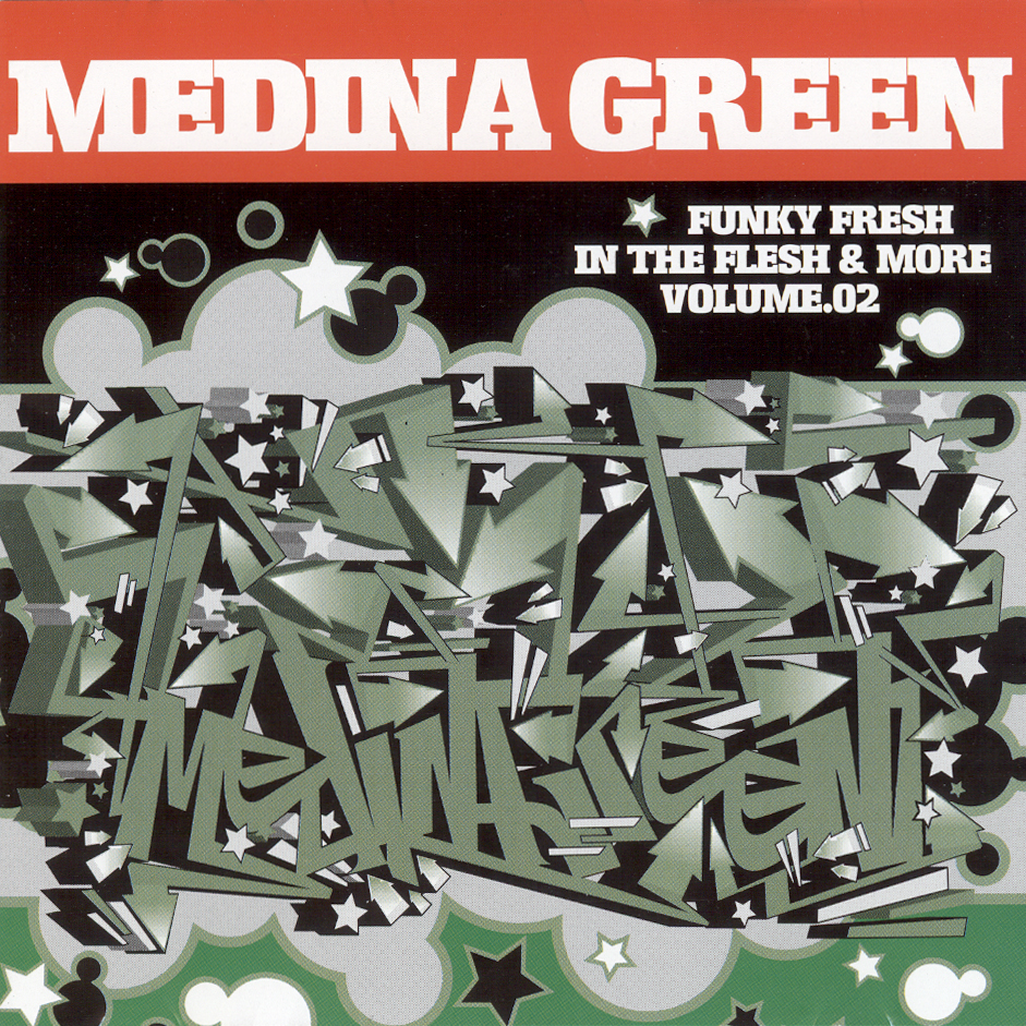 Medina Green – Funky Fresh In The Flesh & More Volume 02 (CD) (2005) (320 kbps)