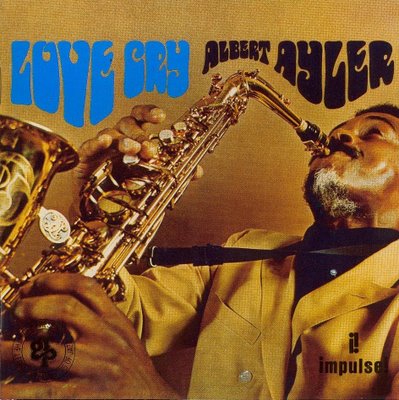 Albert+Ayler+-+Love+Cry+1.jpg