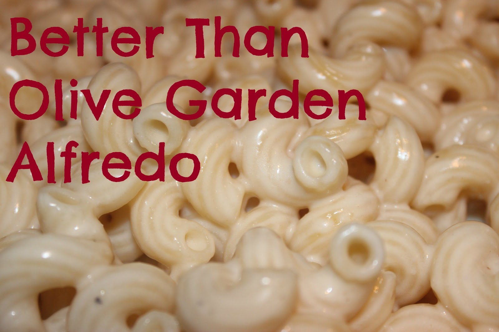 Our Adventure Ladders Better Than Olive Garden Alfredo Recipe