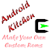 How to Make Your Own Custom Rom? - Part 1 : Setting Up Dsixda's Android Kitchen.