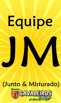 Equipe JM(Junto & Misturado)