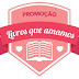 Promoção Livros que Amamos [E-Books]