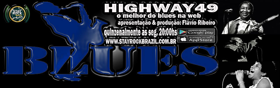 Highway49 - O melhor do blues na web (só na Stay Rock Brazil)