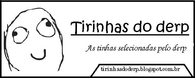 Tirinhas do Derp