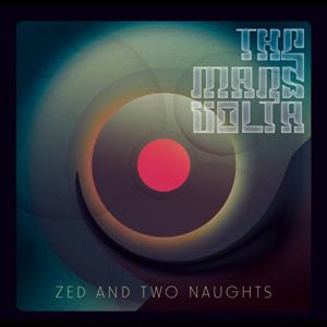 The Mars Volta - Zed And Two Naughts