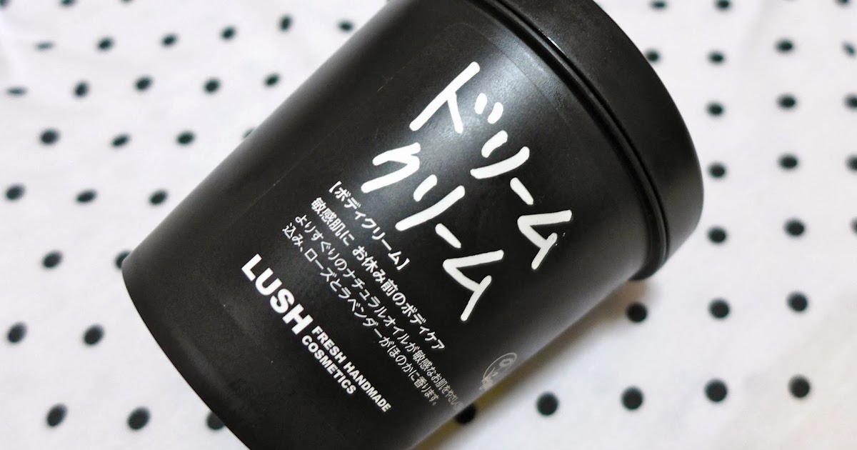 Yingnerthoughts Lush Dream Cream