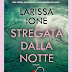 Oggi in libreria: "Stregata dalla notte" di Larissa Ione