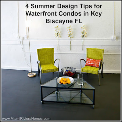 These great summer design tips will make your waterfront condos in Key Colony Key Biscayne summer-ready and more appealing to buyers.