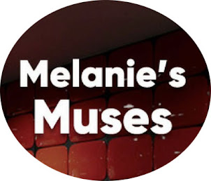 Melanie's Muses