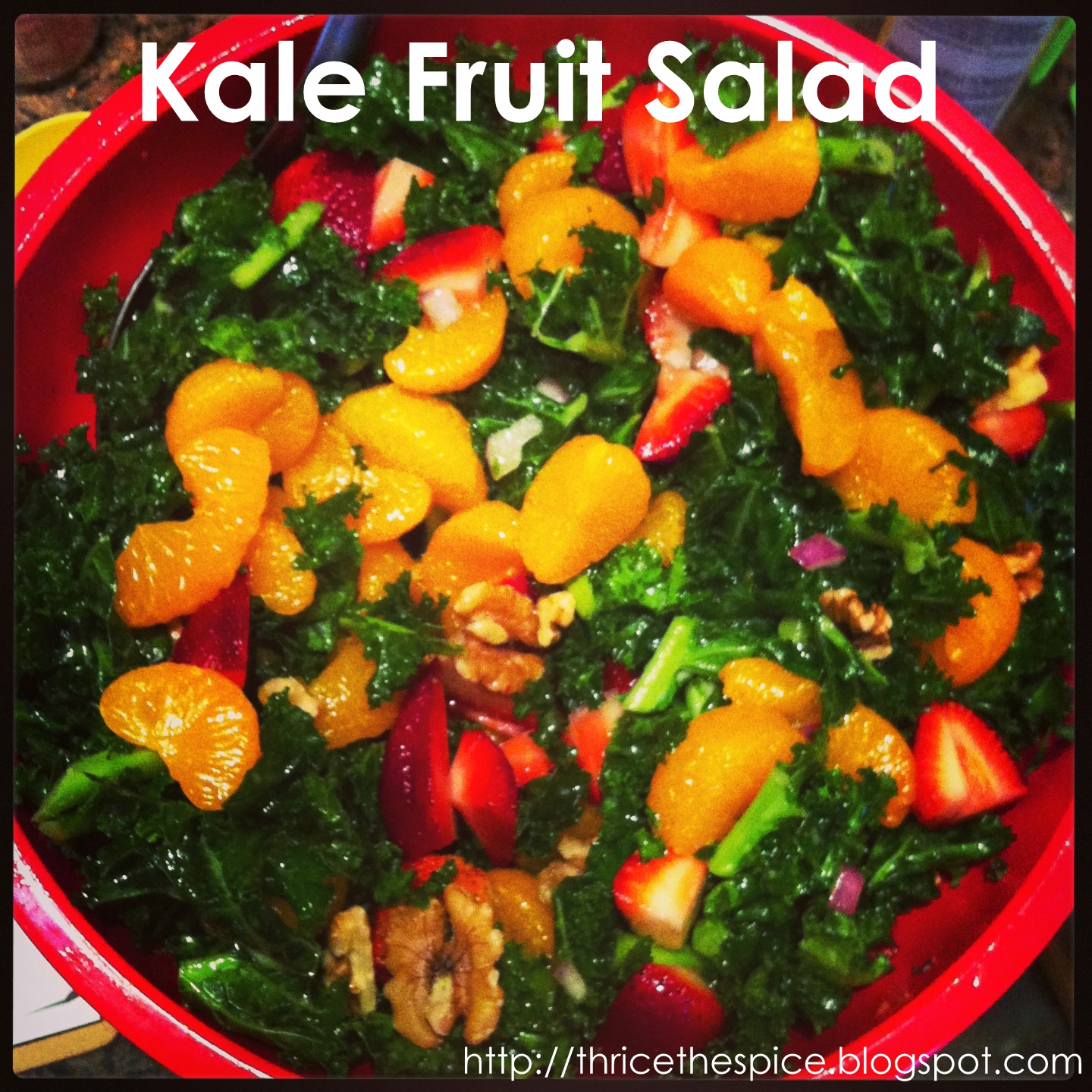 ThriceTheSpice Kale Fruit Salad