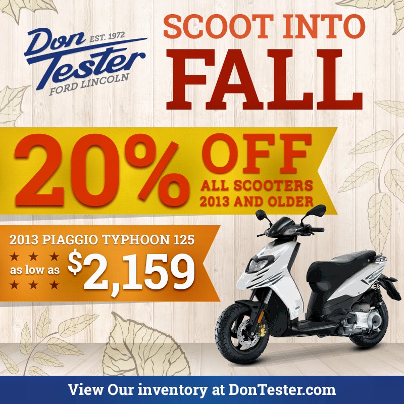 The Don Tester Times Don Tester Ford Lincoln Scoot into Fall with the Scooter Sale at Don