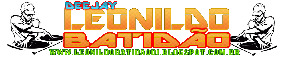 DJ LEONILDO BATIDÃO