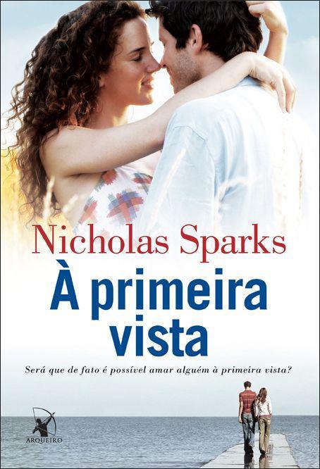 News: Capa do livro "A Primeira Vista", de Nicholas Sparks 2