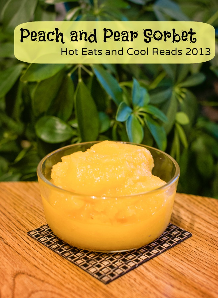 Hot Eats and Cool Reads Peach and Pear Sorbet Recipe