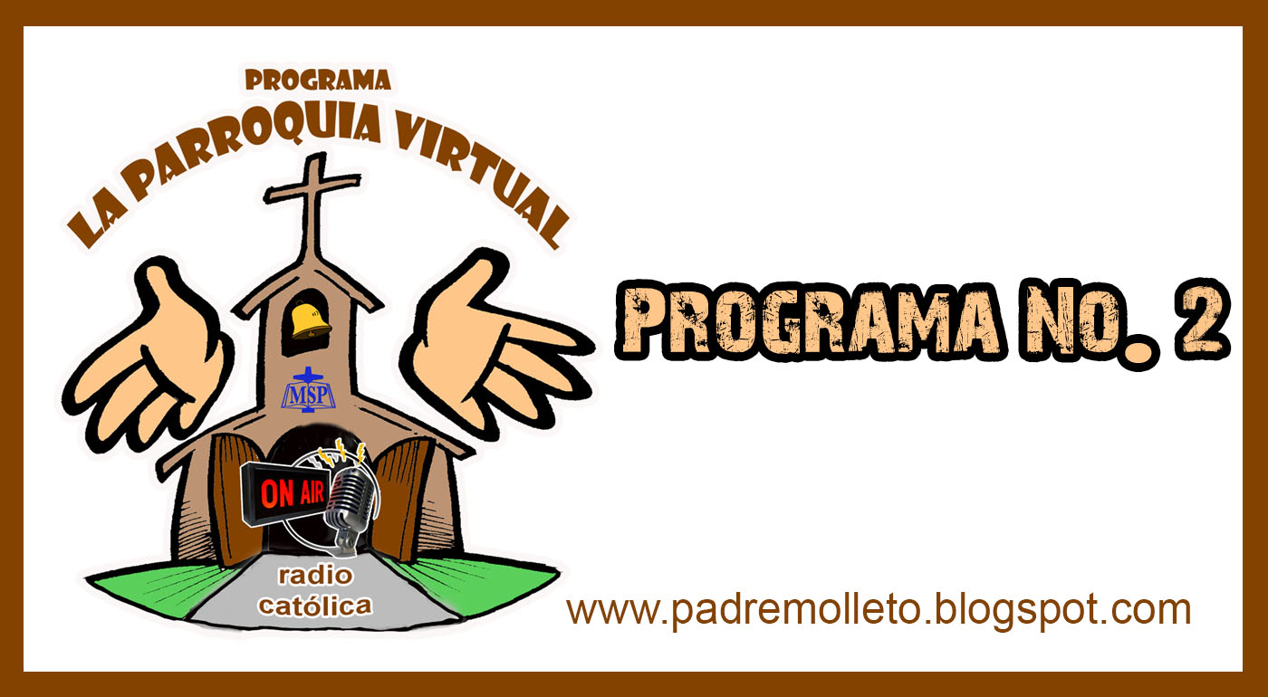Podcast´s católico Programa 02 la parroquia virtual radio católica