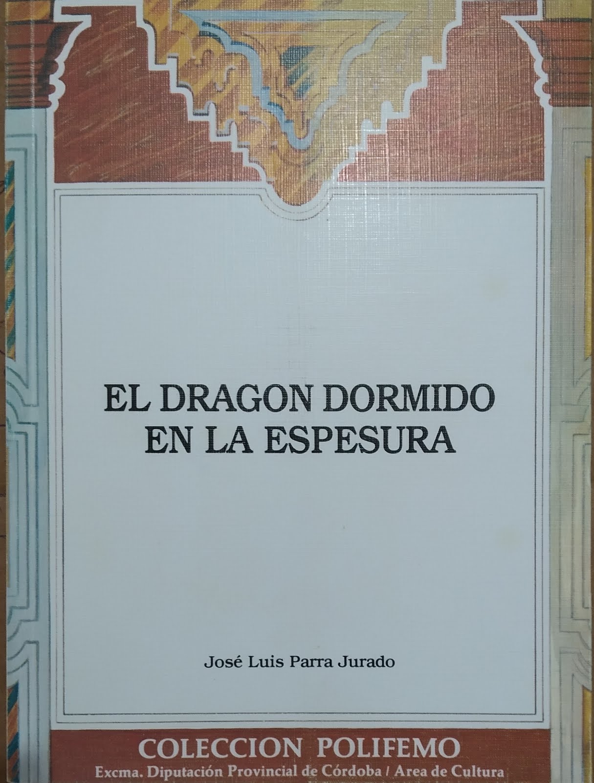 EL DRAGÓN DORMIDO EN LA ESPESURA (Poesía)